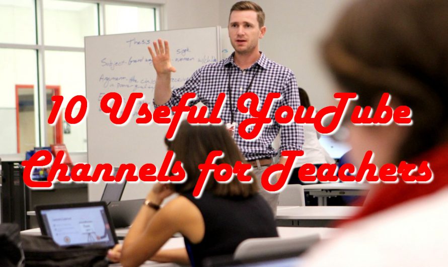 10 Useful YouTube Channels for Teachers